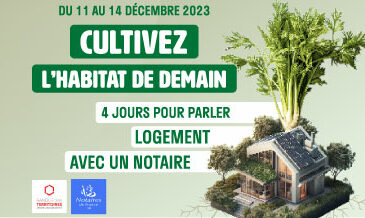 Les Notaires de France organisent les 4 jours du logement du 11 au 14 décembre