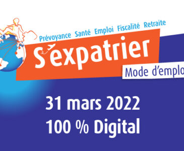 Salon s’expatrier mode d’emploi 2022 : rendez-vous en ligne le 31 mars