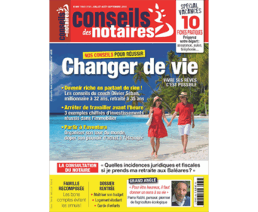 Changer de vie | Magazine Conseils des notaires
