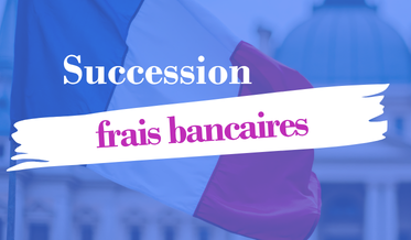 Succession : le Conseil Constitutionnel censure en partie la loi encadrant les frais bancaires